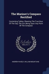 Enlarge image Cover: The Mariner's Compass Rectified - Sagwan Press