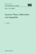 Cover: Quantum Theory, Deformation and Integrability: Volume 186 - North-Holland