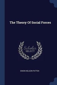 Enlarge image Cover: The Theory Of Social Forces - Sagwan Press