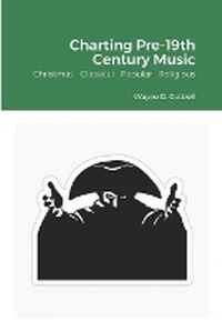 Enlarge image Cover: Charting Pre-19th Century Music - Lulu.com