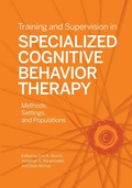 Cover: Training and Supervision in Specialized Cognitive Behavior Therapy - American Psychological Association