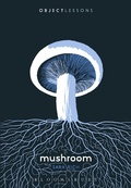 Cover: Mushroom - Bloomsbury Academic USA
