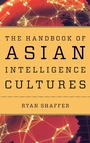 Cover: The Handbook of Asian Intelligence Cultures - Rowman & Littlefield Publishers