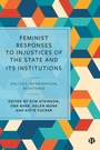 Cover: Feminist Responses to Injustices of the State and its Institutions - Bristol University Press