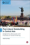 Cover: Post-Liberal Statebuilding in Central Asia - Bristol University Press