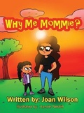 Cover: Why Me Mommie? - Why Me Mommie