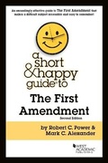 Cover: A Short & Happy Guide to the First Amendment - West Academic Press