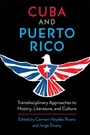Cover: Cuba and Puerto Rico - University Press of Florida