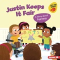 Cover: Justin Keeps It Fair - Lerner Publishing Group