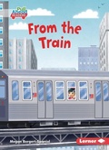 Cover: From the Train - Lerner Publishing Group