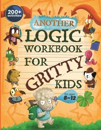 Enlarge image Cover: Another Logic Workbook for Gritty Kids - Dan Allbaugh
