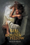 Cover: Girl on a Golden Pillow - SilverWood Books Ltd