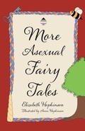 Cover: More Asexual Fairy Tales - SilverWood Books Ltd