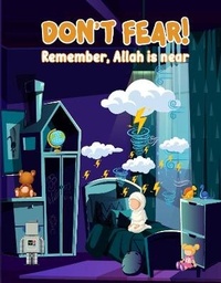 Abbildung von: DONT FEAR! Remember Allah Is Near. - Independent Publishing Network