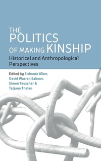 Enlarge image Cover: The Politics of Making Kinship - Berghahn Books