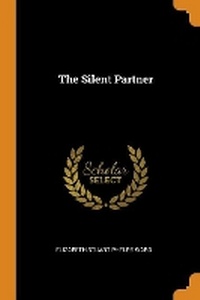 Enlarge image Cover: The Silent Partner - Franklin Classics Trade Press
