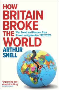 Enlarge image Cover: How Britain Broke the World - Canbury