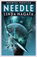 Cover: Needle (Inverted Frontier, #3) - Mythic Island Press LLC