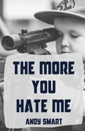 Cover: The More You Hate Me - Unsolicited Press