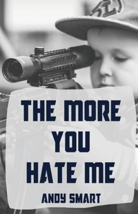 Enlarge image Cover: The More You Hate Me - Unsolicited Press