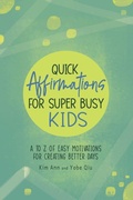 Cover: Quick Affirmations for Super Busy Kids - Lucky Four Press