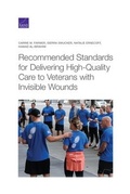 Cover: Recommended Standards for Delivering High-Quality Care to Veterans with Invisible Wounds - RAND Corporation