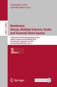 Abbildung von: Brainlesion: Glioma, Multiple Sclerosis, Stroke and Traumatic Brain Injuries - Springer