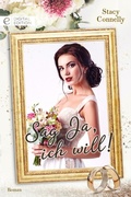 Cover: Sag Ja, ich will! - CORA Verlag