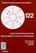 Cover: Reaction Kinetics and the Development of Catalytic Processes: Volume 122 - Elsevier