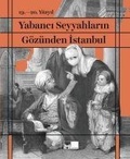 Cover: 19. - 20. Y&uuml;zyil Yabanci Seyyahlarin G&ouml;z&uuml;nden Istanbul - Ibb K&uuml;lt&uuml;r A.. Yayinlari