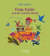 Enlarge image Cover: Frida Kahlo and her Colorful World! - White Star