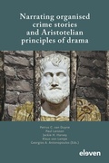 Cover: Narrating organised crime stories and Aristotelian principles of drama - Eleven International Publishing