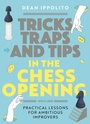 Cover: Tricks, Traps and Tips in the Chess Opening - New in Chess