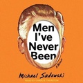 Cover: Men I've Never Been - Tantor Audio