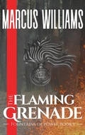 Cover: The Flaming Grenade (Fountains of Power, #1) - Williams & Co Publishing LLC