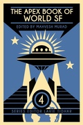 Cover: The Apex Book of World SF: Volume 4 (Apex World SF, #4) - Apex Book Company