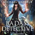 Cover: How to Be a Badass Detective II - Tantor Audio