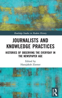 Enlarge image Cover: Journalists and Knowledge Practices - Routledge