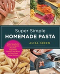 Cover: Super Simple Homemade Pasta - New Shoe Press