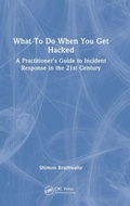 Cover: What To Do When You Get Hacked - CRC Press