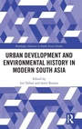 Cover: Urban Development and Environmental History in Modern South Asia - Routledge