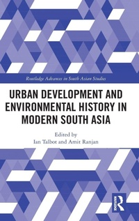 Enlarge image Cover: Urban Development and Environmental History in Modern South Asia - Routledge