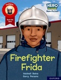 Cover: Hero Academy Non-fiction: Oxford Reading Level 7, Book Band Turquoise: Firefighter Frida - Oxford University Press