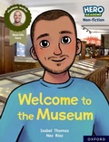 Cover: Hero Academy Non-fiction: Oxford Reading Level 10, Book Band White: Welcome to the Museum - Oxford University Press