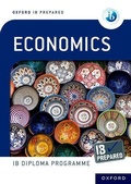 Cover: Oxford Resources for IB Diploma Programme: IB Prepared: Economics - Oxford University Press