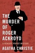 Cover: The Murder of Roger Ackroyd - MysteriousPress.com/Open Road
