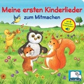 Cover: Meine ersten Kinderlieder zum Mitmachen - Liederbuch mit 6 Melodien - Soundbuch f&uuml;r Kinder ab 18 Monaten - Phoenix International Publications Inc.