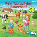 Cover: Mein Tag auf dem Bauernhof - Pappbilderbuch mit 6 integrierten Sounds - Soundbuch f&uuml;r Kinder ab 18 Monaten - Phoenix International Publications Inc.