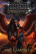 Cover: Persuader (Tales of the Outlaw Mages, #4) - Amy Campbell