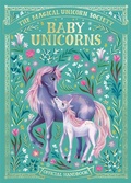 Cover: The Magical Unicorn Society: Baby Unicorns - Michael O'Mara Books Ltd